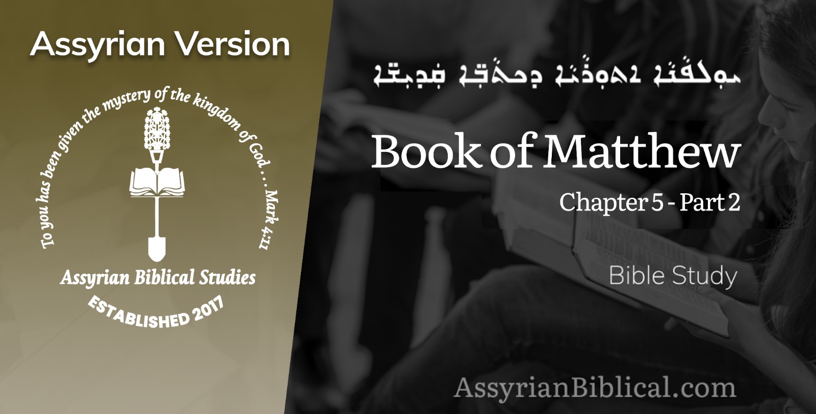 Image of video thumbnail for Book of Mathew Chapter 5 Part 2 in Assyrian