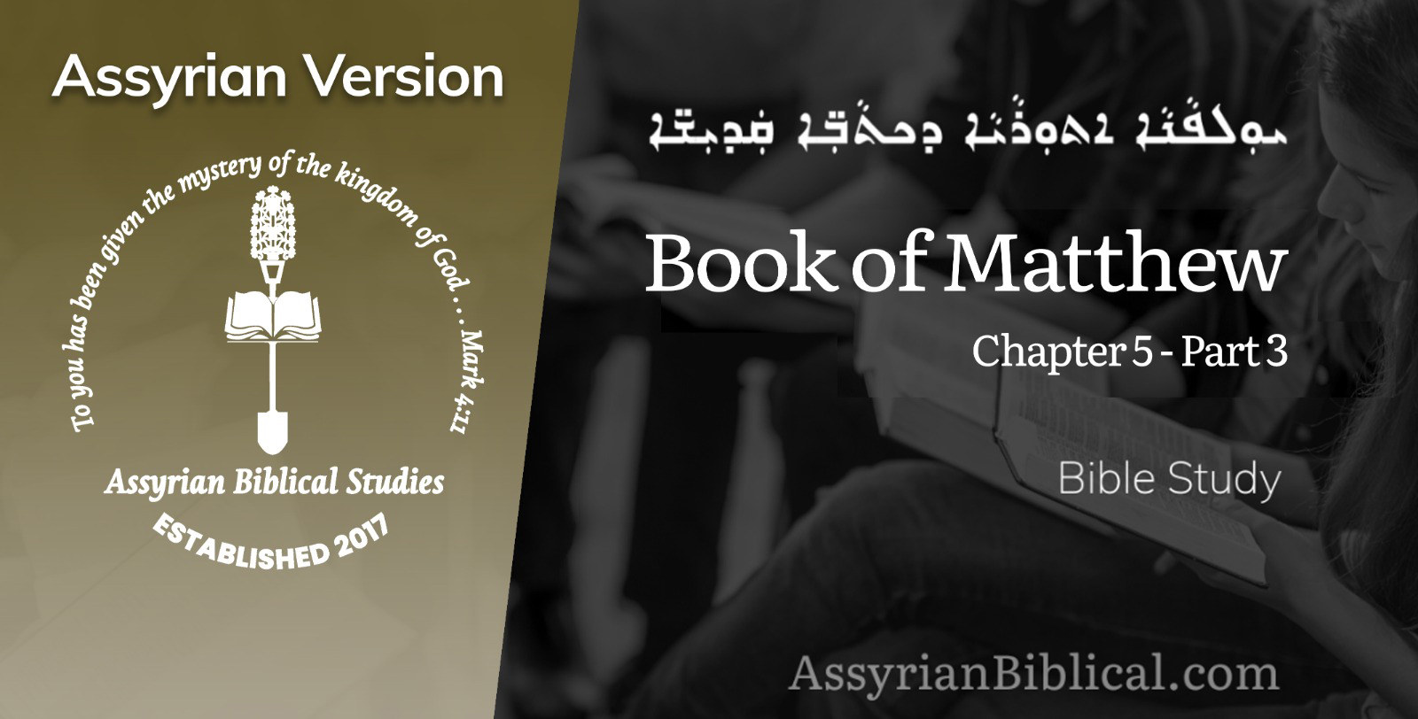 Image of video thumbnail for Book of Mathew Chapter 5 Part 3 in Assyrian